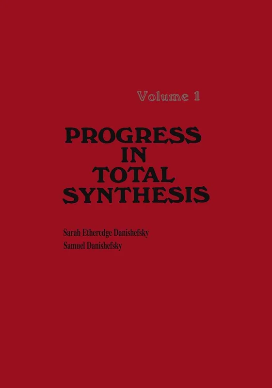 Progress in Total Synthesis: Volume 1