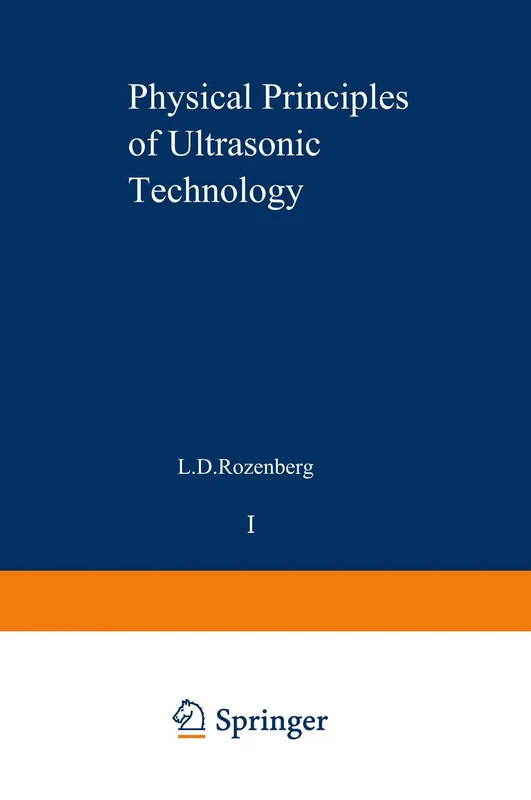 Springer - Physical Principles of Ultrasonic Technology Book