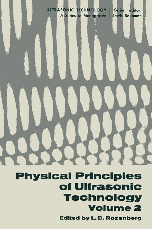 Physical Principles of Ultrasonic Technology: Volume 2