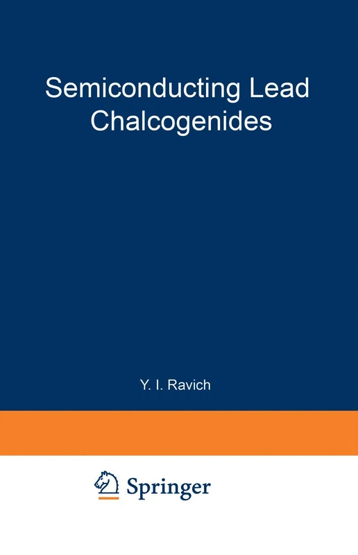 Semiconducting Lead Chalcogenides: 5 (Monographs in Semiconductor Physics, 5)