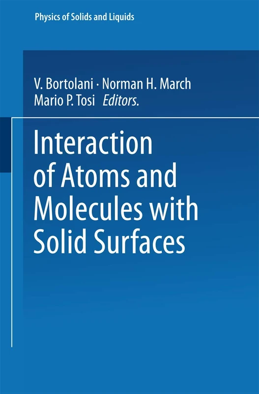 Interaction of Atoms and Molecules with Solid Surfaces (Physics of Solids and Liquids)
