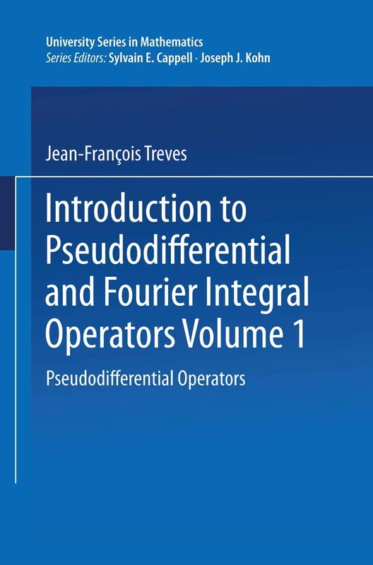Introduction to Pseudodifferential and Fourier Integral Operators: Pseudodifferential Operators (University Series in Mathematics)