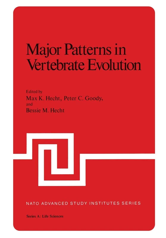 Major Patterns in Vertebrate Evolution: 14 (NATO Science Series B:, 14)