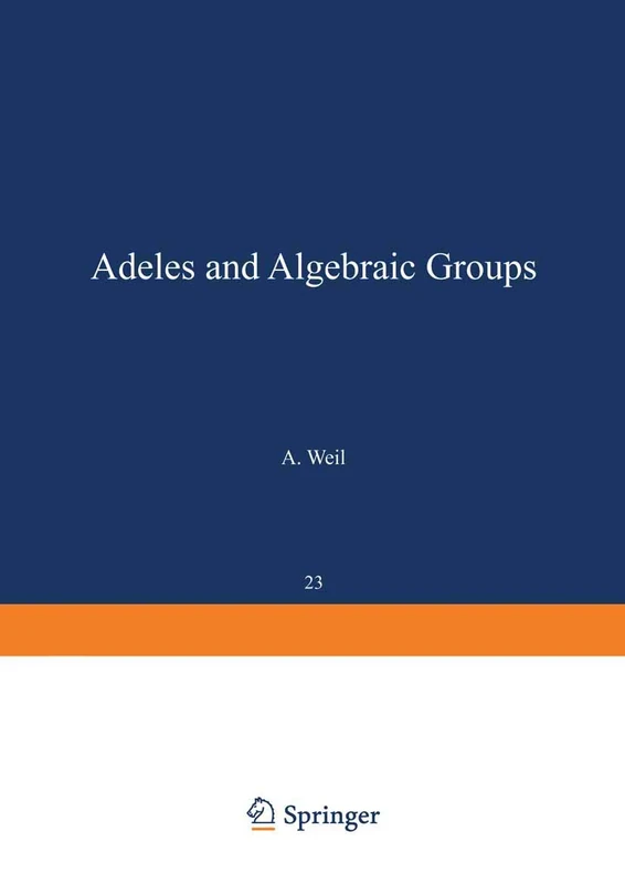 Adeles and Algebraic Groups: 23 (Progress in Mathematics, 23) - Image 1