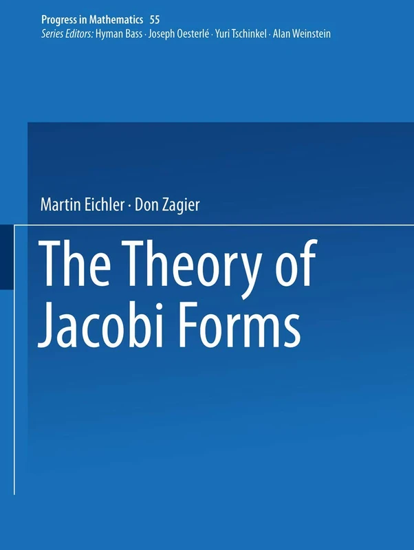The Theory of Jacobi Forms: 55 (Progress in Mathematics, 55)