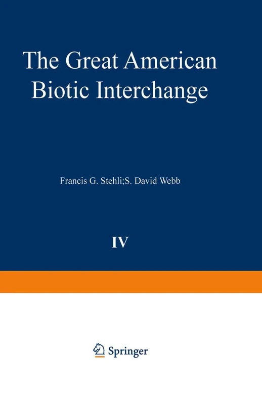 The Great American Biotic Interchange: 4 (Topics in Geobiology, 4)