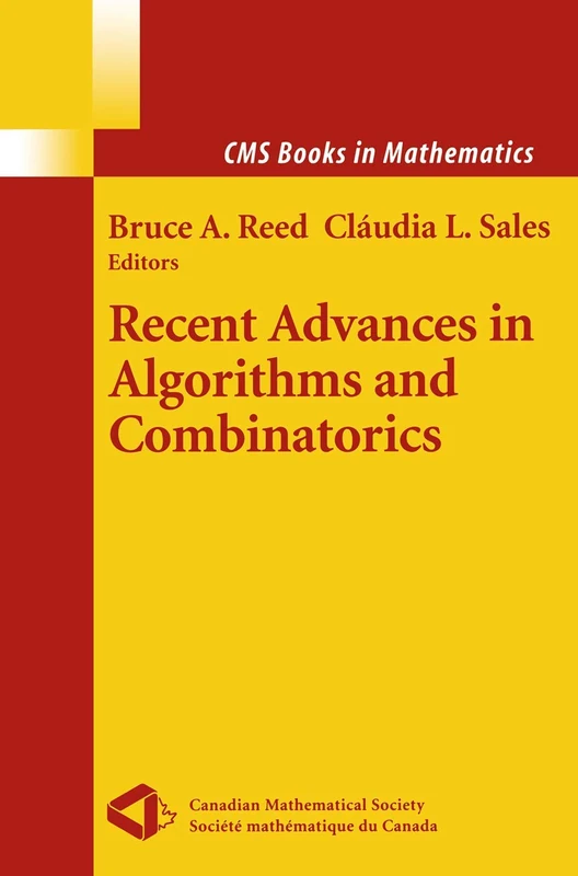 Recent Advances in Algorithms and Combinatorics (CMS Books in Mathematics)