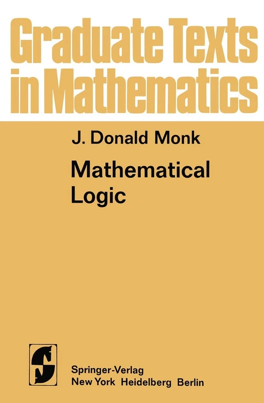 Mathematical Logic: 37 (Graduate Texts in Mathematics, 37)