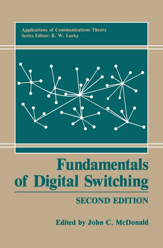 Fundamentals of Digital Switching (Applications of Communications Theory)