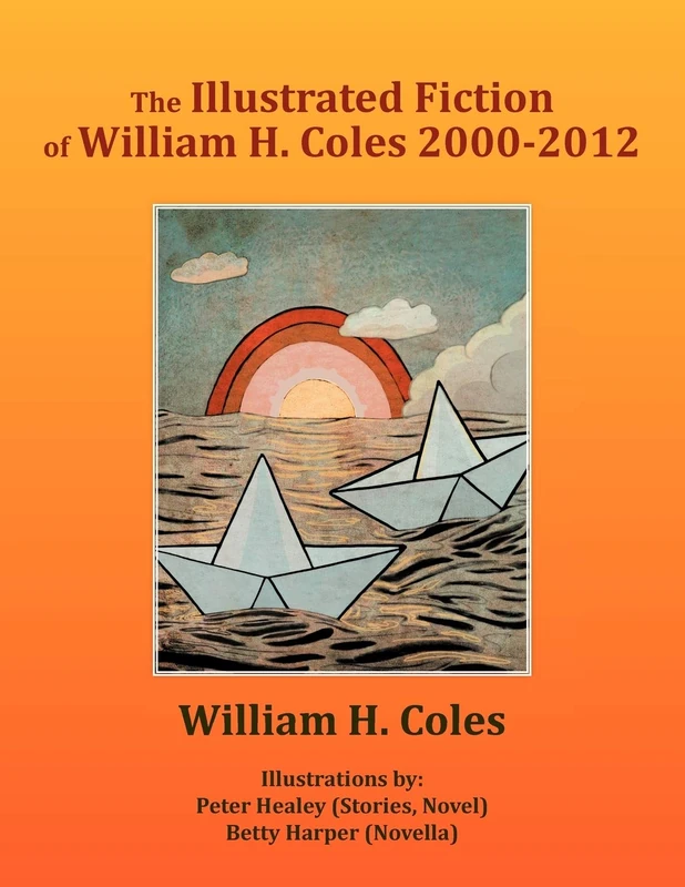 The Illustrated Fiction of William H. Coles 2000-2012 - Image 1