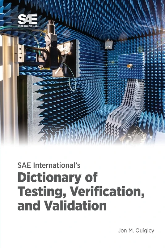 SAE International's Dictionary of Testing Verification and Validation