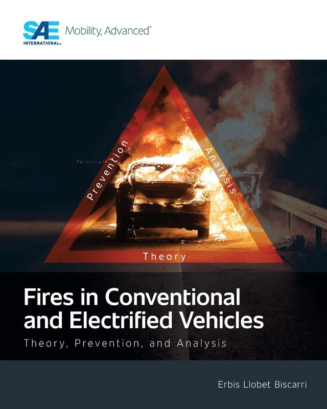 Fires in Conventional and Electrified Vehicles: Theory, Prevention, and Analysis - Image 1