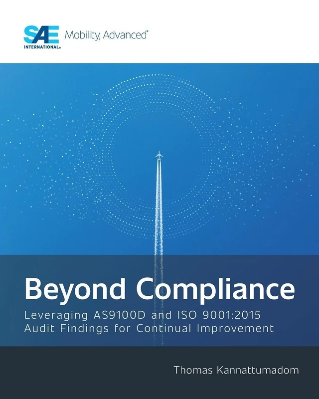 Beyond Compliance: Leveraging AS9100D and ISO9001:2015 Audit Findings for Continual Improvement - Image 1