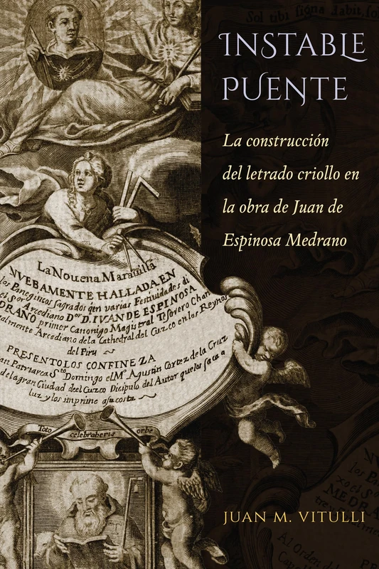 Instable Puente: La Constuccion Del Letrado Criollo En La Obra De Juan De Espinosa Medrano (North Carolina Studies in Romance Languages and Literature): 297