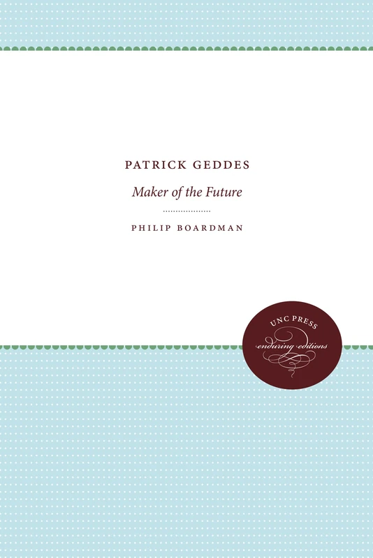 Patrick Geddes: Maker of the Future - Image 1
