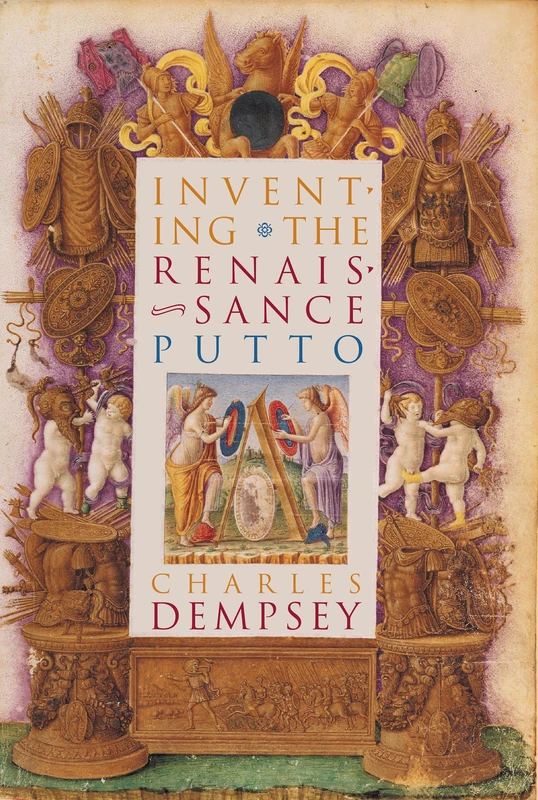 Inventing the Renaissance Putto (Bettie Allison Rand Lectures in Art History) - Image 1