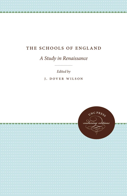 The Schools of England: A Study in Renaissance (Unc Press Enduring Editions) - Image 1