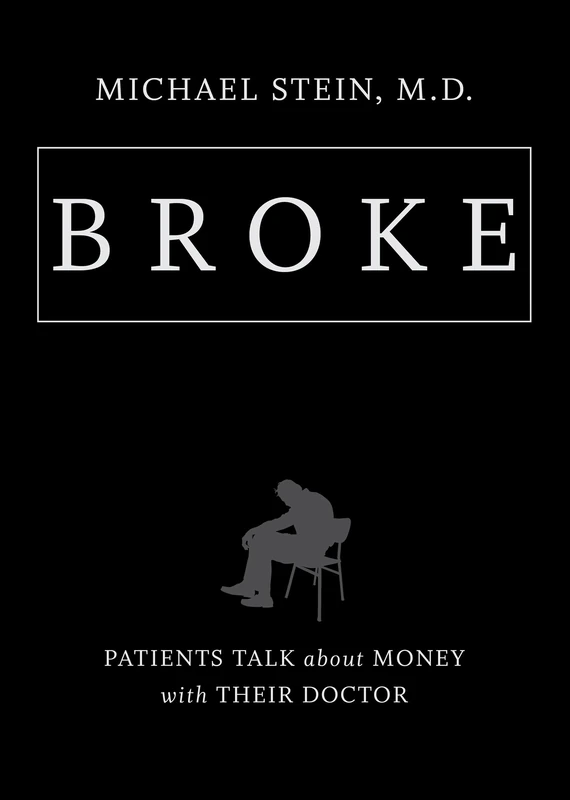 Broke: Patients Talk About Money with Their Doctor - Image 1
