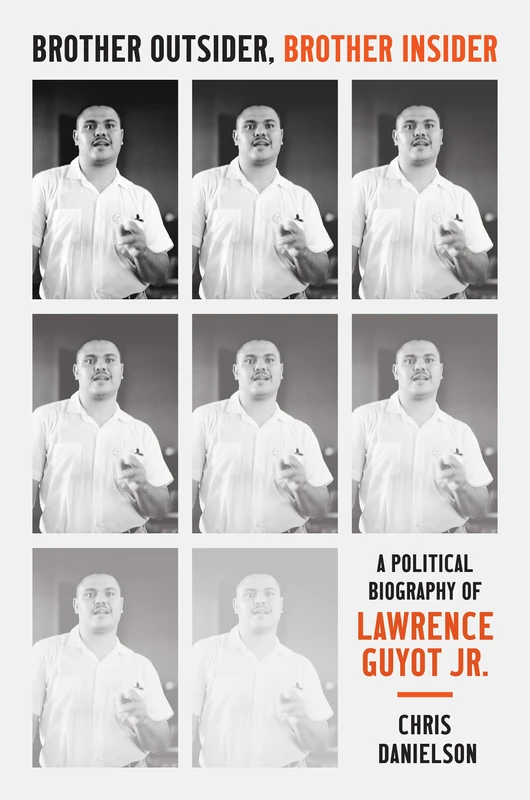Brother Outsider, Brother Insider: A Political Biography of Lawrence Guyot Jr. (The John Hope Franklin Series in African American History and Culture)