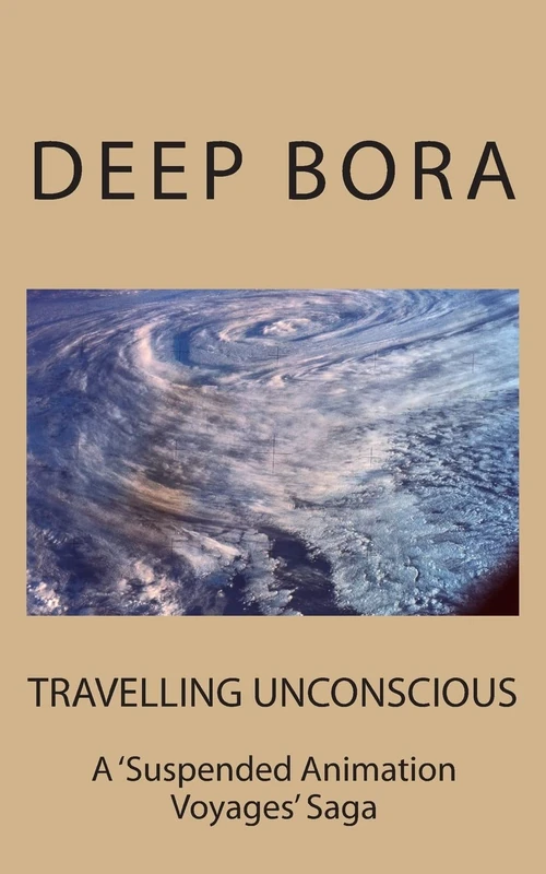 TRAVELLING UNCONSCIOUS ( A Suspended Animation Voyages Saga )