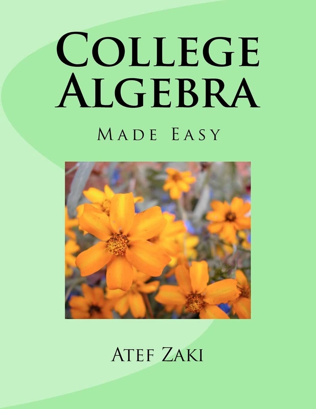 College Algebra: Made Easy