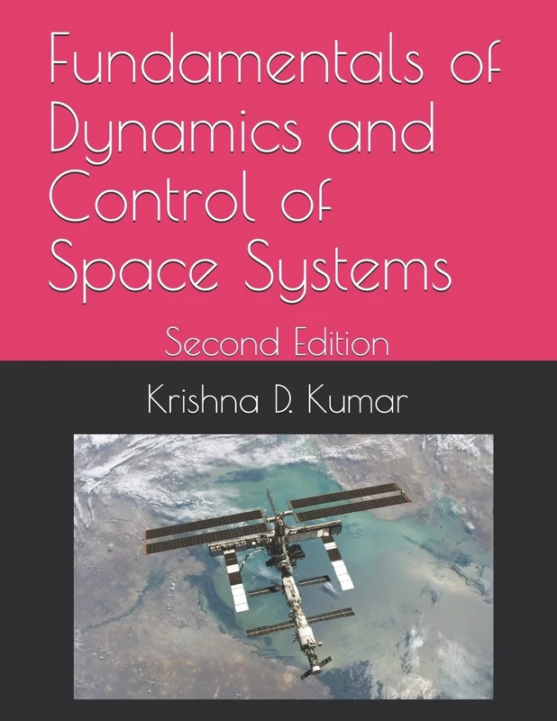 Fundamentals of Dynamics and Control of Space Systems