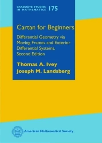 Cartan for Beginners: Differential Geometry via Moving Frames and Exterior Differential Systems (Graduate Studies in Mathematics)
