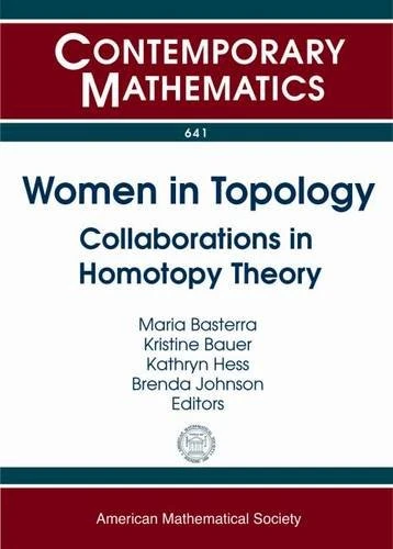 Women in Topology: Collaborations in Homotopy Theory (Contemporary Mathematics)