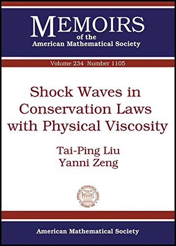 Shock Waves in Conservation Laws with Physical Viscosity (Memoirs of the American Mathematical Society)