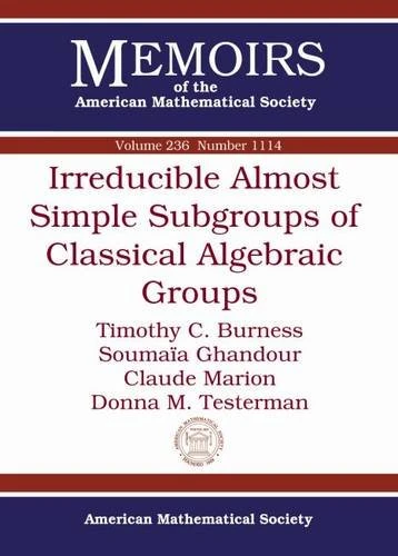 Irreducible Almost Simple Subgroups of Classical Algebraic Groups (Memoirs of the American Mathematical Society)