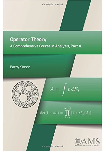 Operator Theory: Part 4: A Comprehensive Course in Analysis: A Comprehensive Course in Analysis, Part 4