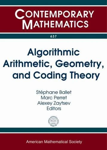 Algorithmic Arithmetic, Geometry, and Coding Theory (Contemporary Mathematics)