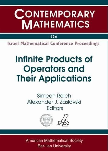 Infinite Products of Operators and Their Applications (Contemporary Mathematics)