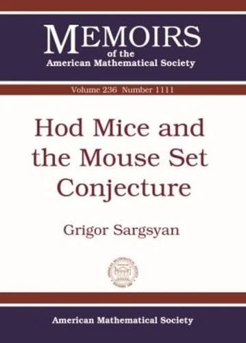 Hod Mice and the Mouse Set Conjecture (Memoirs of the American Mathematical Society) - Image 1