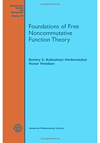 Foundations of Free Noncommutative Function Theory (Mathematical Surveys and Monographs)