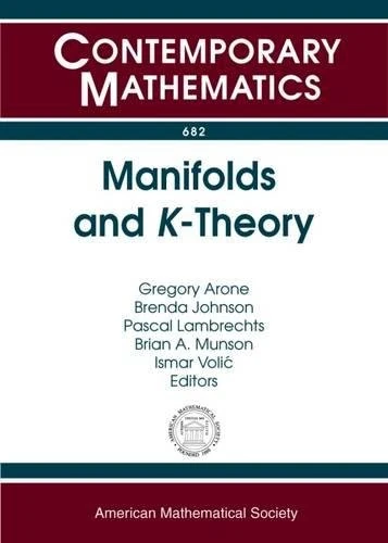 Manifolds and $K$-Theory (Contemporary Mathematics)