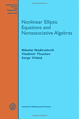 Nonlinear Elliptic Equations and Nonassociative Algebras (Mathematical Surveys and Monographs)