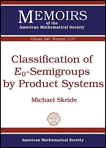 Classification of $E_0$-Semigroups by Product Systems (Memoirs of the American Mathematical Society)