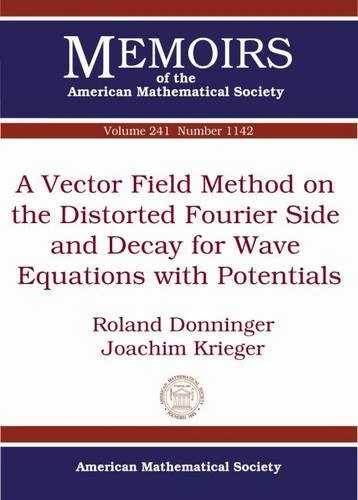 A Vector Field Method on the Distorted Fourier Side and Decay for Wave Equations with Potentials (Memoirs of the American Mathematical Society)