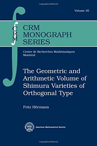 The Geometric and Arithmetic Volume of Shimura Varieties of Orthogonal Type (Crm Monograph) (CRM Monograph Series)