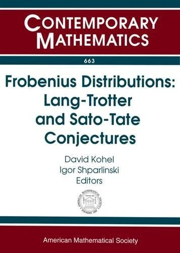 Frobenius Distributions: Lang-Trotter and Sato-Tate Conjectures: 663 (Contemporary Mathematics) - Image 1