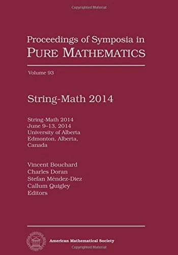 String-Math 2014 (Proceedings of Symposia in Pure Mathematics)