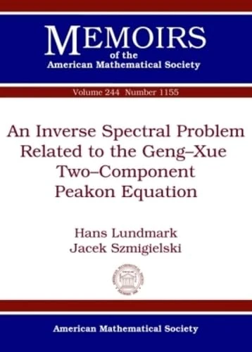 An Inverse Spectral Problem Related to the Geng-Xue Two-Component Peakon Equation (Memoirs of the American Mathematical Society)