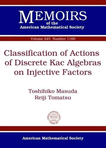 Classification of Actions of Discrete Kac Algebras on Injective Factors (Memoirs of the American Mathematical Society) - Image 1