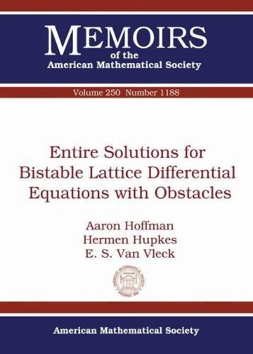 Entire Solutions for Bistable Lattice Differential Equations with Obstacles (Memoirs of the American Mathematical Society)