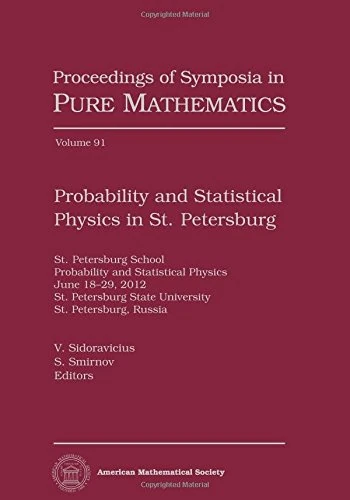 Probability and Statistical Physics in St. Petersburg (Proceedings of Symposia in Pure Mathematics)