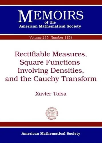 Rectifiable Measures, Square Functions Involving Densities, and the Cauchy Transform (Memoirs of the American Mathematical Society) - Image 1