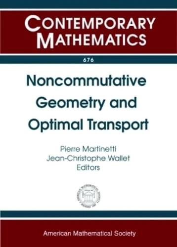 Noncommutative Geometry and Optimal Transport (Contemporary Mathematics)