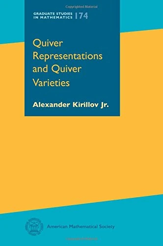Quiver Representations and Quiver Varieties (Graduates Studies in Mathematics)
