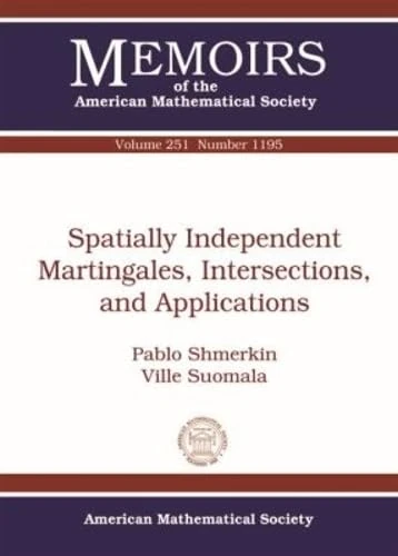 Spatially Independent Martingales Intersections and Applications (Memoirs of the American Mathematical Society)